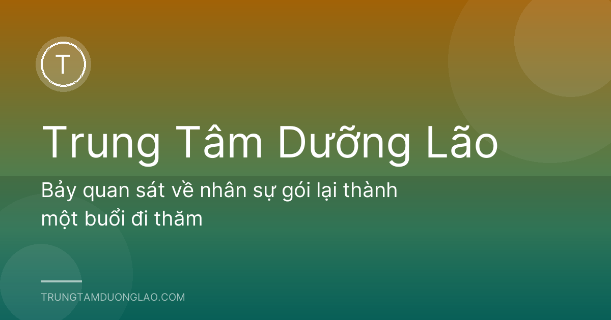 Bảy quan sát về nhân sự gói lại thành một buổi đi thăm