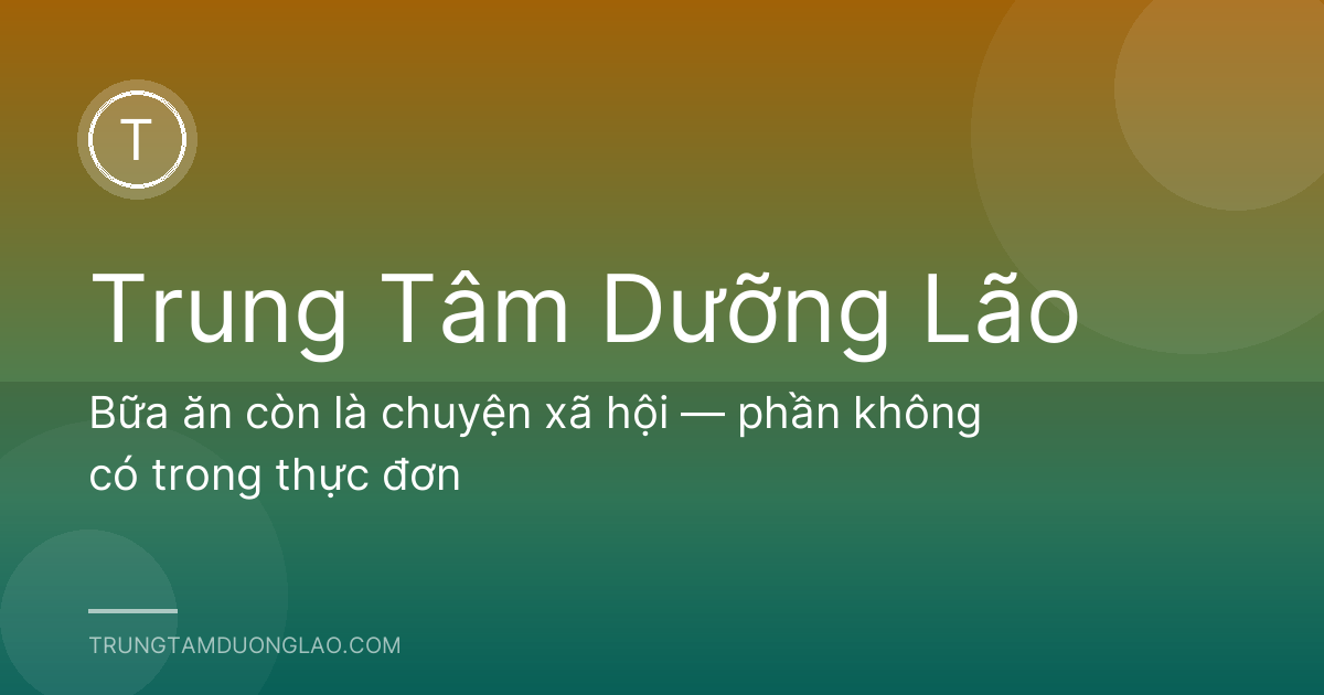 Bữa ăn còn là chuyện xã hội — phần không có trong thực đơn