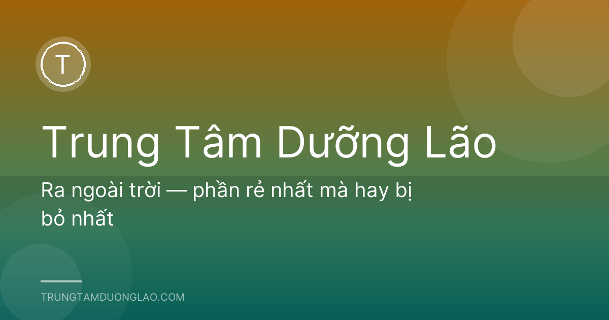 Ra ngoài trời — phần rẻ nhất mà hay bị bỏ nhất